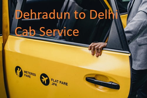 Dehradun to Delhi Taxi Service